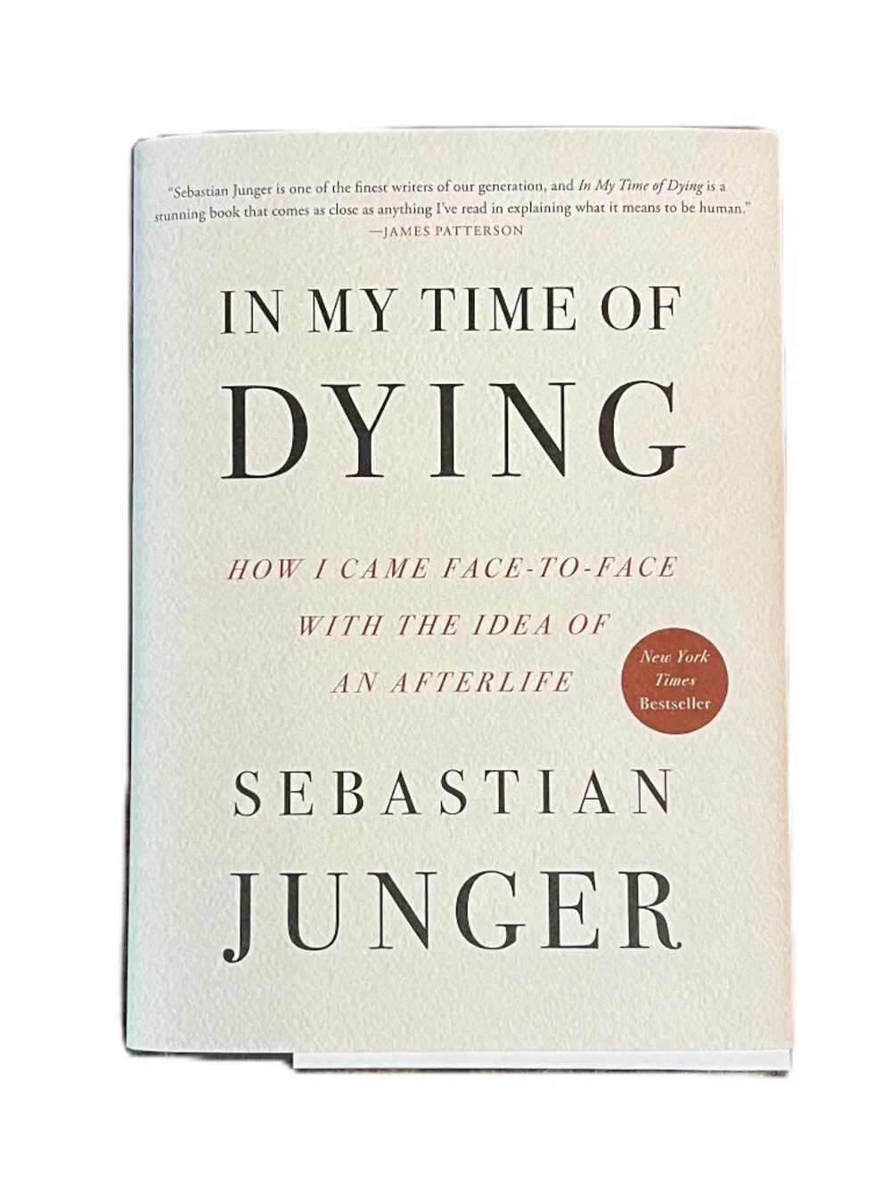 In My Time of Dying/How I Came Face-to-Face with the Idea of Afterlife, Junger